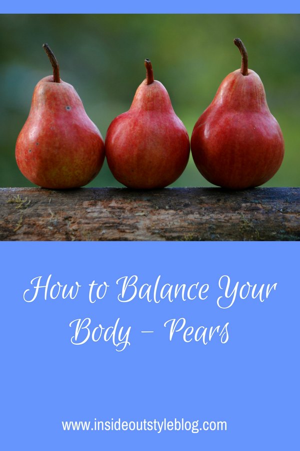 How to Balance Your Body - Pears or A Shape or Triangle shape