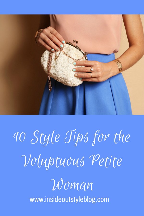 10 tips to dressing the voluptuous petite woman with style