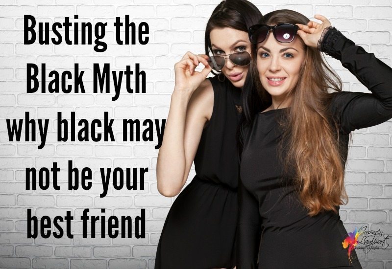 Why black may not be your best friend - it's a colour that is not flattering on many, discover why here