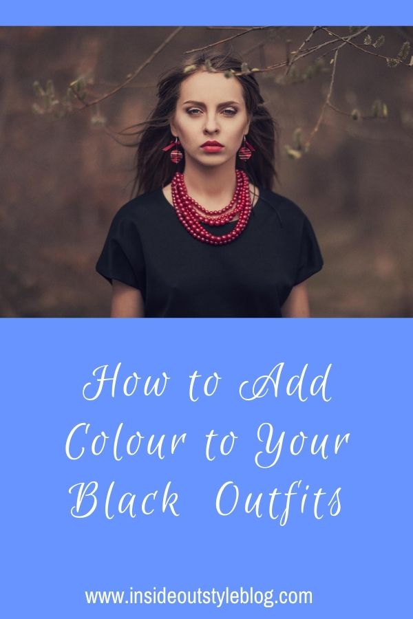 How to Add Colour to Your Black Outfits