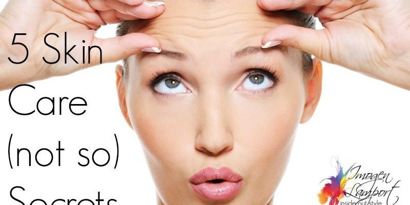skin care secrets skin care secrets