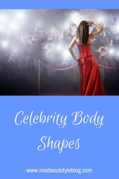 Celebrity Body Shapes - Body Shapes Explained — Inside Out Style