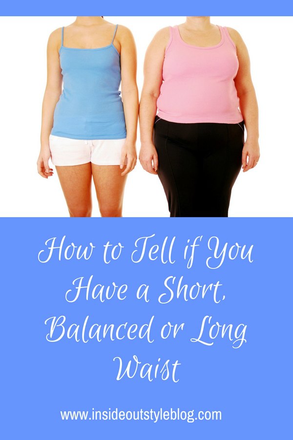 How to tell if you have a short, long or balanced waist