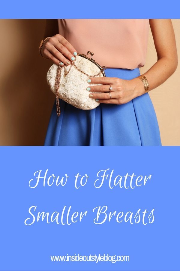 How to Flatter Smaller Breasts