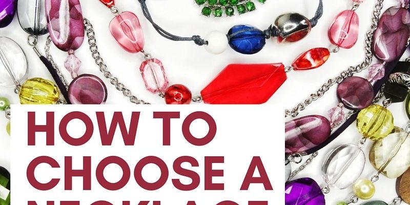 how to choose a necklace