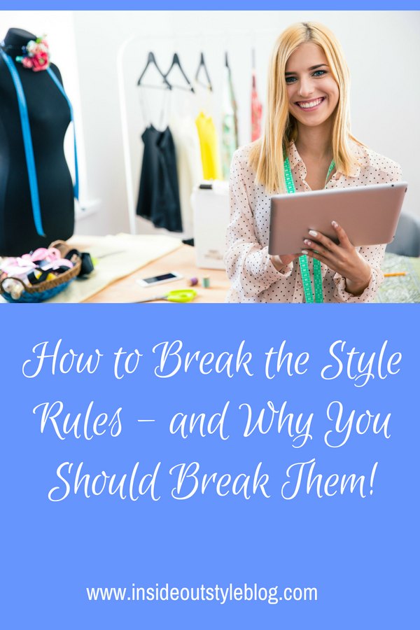 How to Break the Style Rules and why you should be breaking them