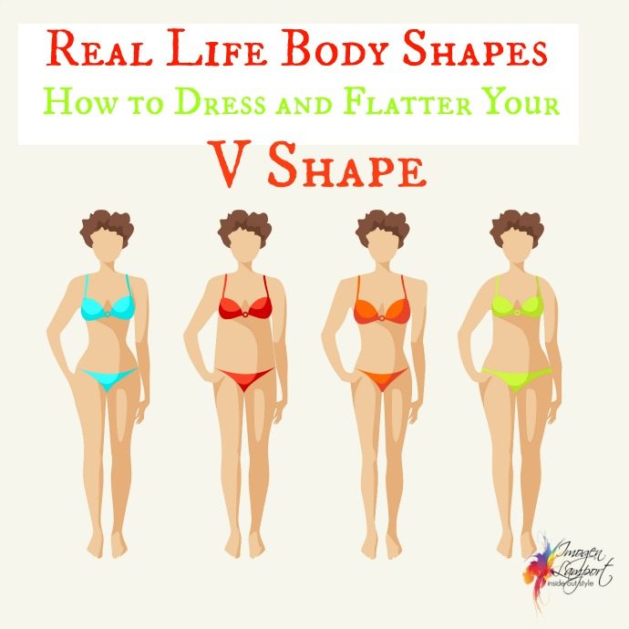 Real life body shapes V shape - how to dress and flatter