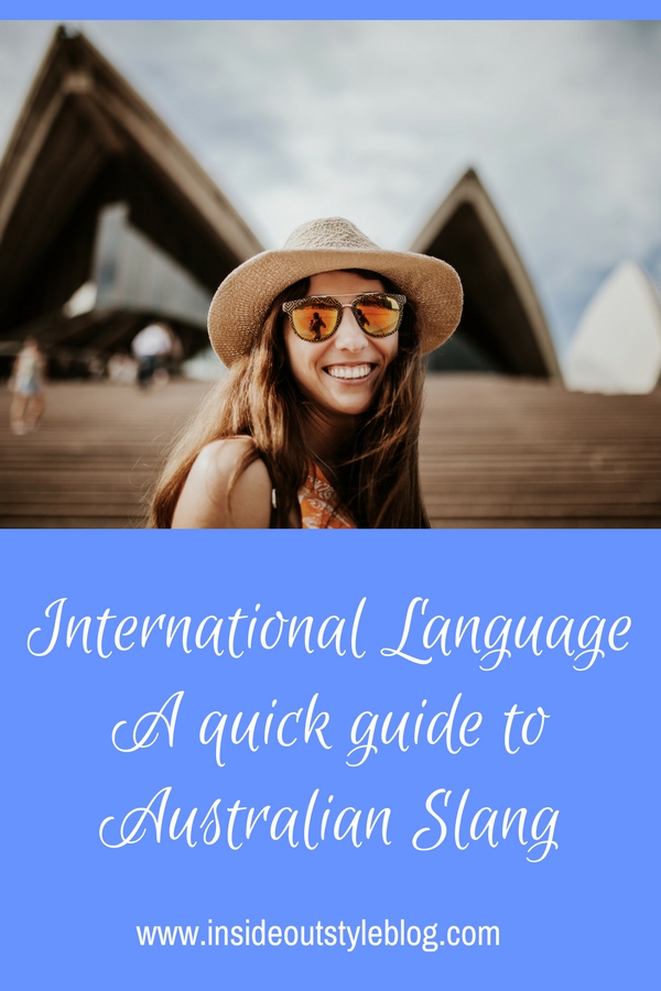International Language A quick guide to Australian Slang (1)
