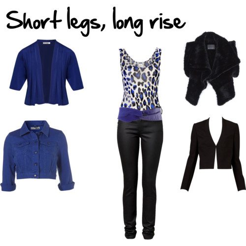 High waisted + long rise + average to short legs