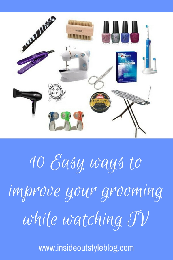 10 Easy Ways to Improve Your Grooming while watching TV