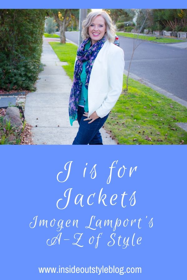 J is for Jackets - Imogen Lamports A-Z of Style - how to find flattering jackets, jacket details, jacket length and how to choose them for your personality