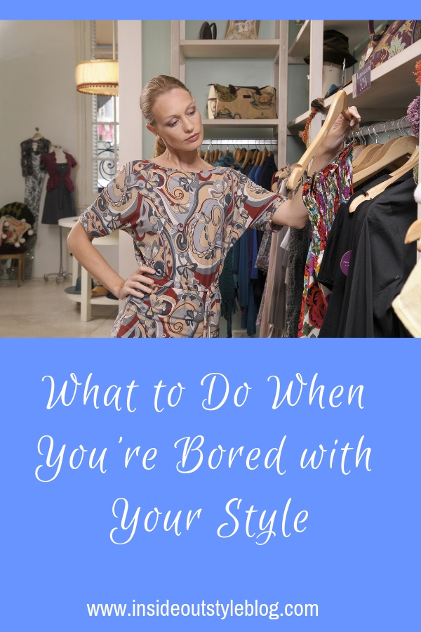 What to Do When You're Bored with Your Style