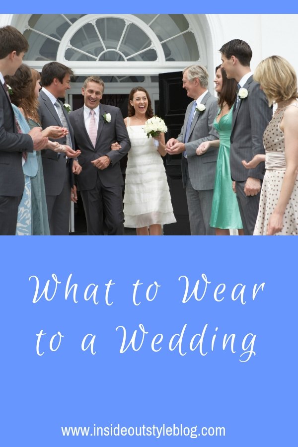 What to wear to a wedding- formal wedding, winter wedding, outdoor wedding - get all the tips