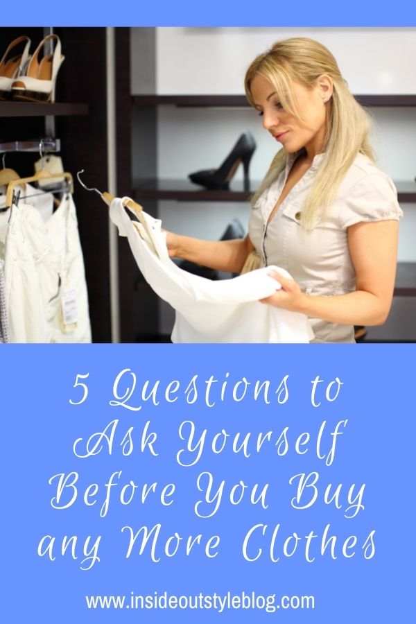 When shopping for clothes, always ask yourself these 3 simple questions