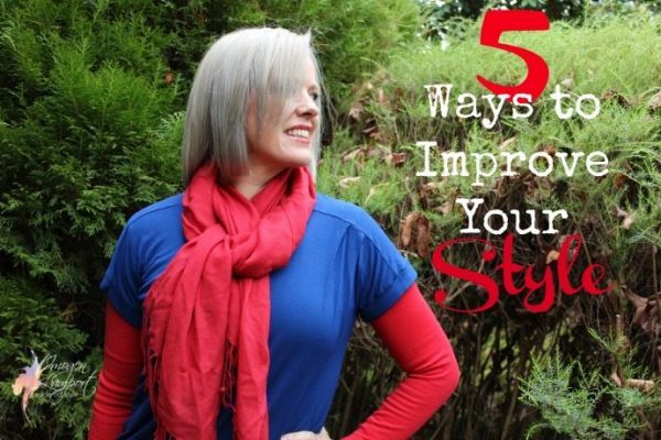 5 Ways to Improve Your Style — Inside Out Style