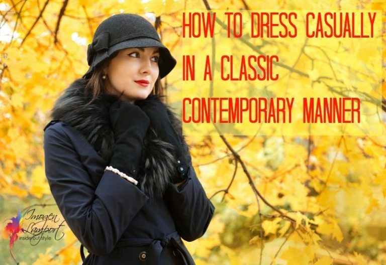How to Be Contemporary in Classic Clothing Styles