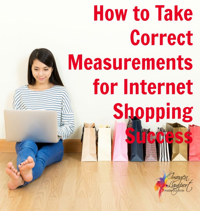 how to take correct measurements for internet shopping success
