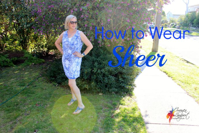 How to wear sheer fabrics