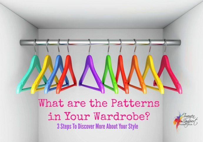 what do you love in your wardrobe? Taking these 3 steps will help you discover more about your personal style