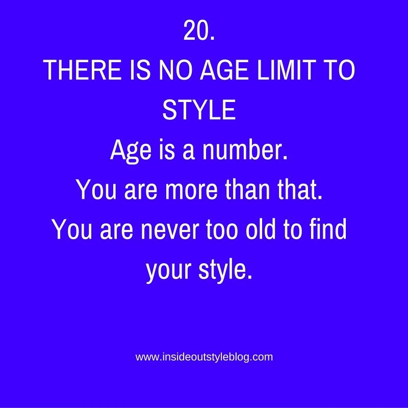 20.THERE IS NO AGE LIMIT TO STYLE