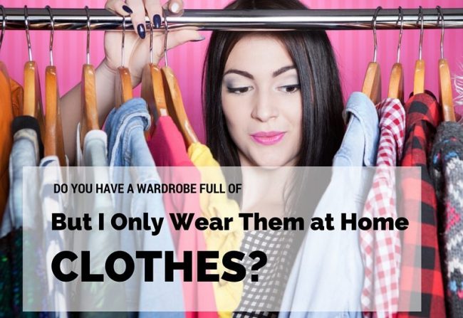 I only wear it at home Why do you wear: I only wear it at home