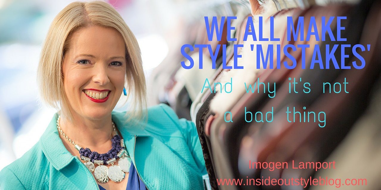 we all make style mistakes we all make style mistakes and it's completely OK!