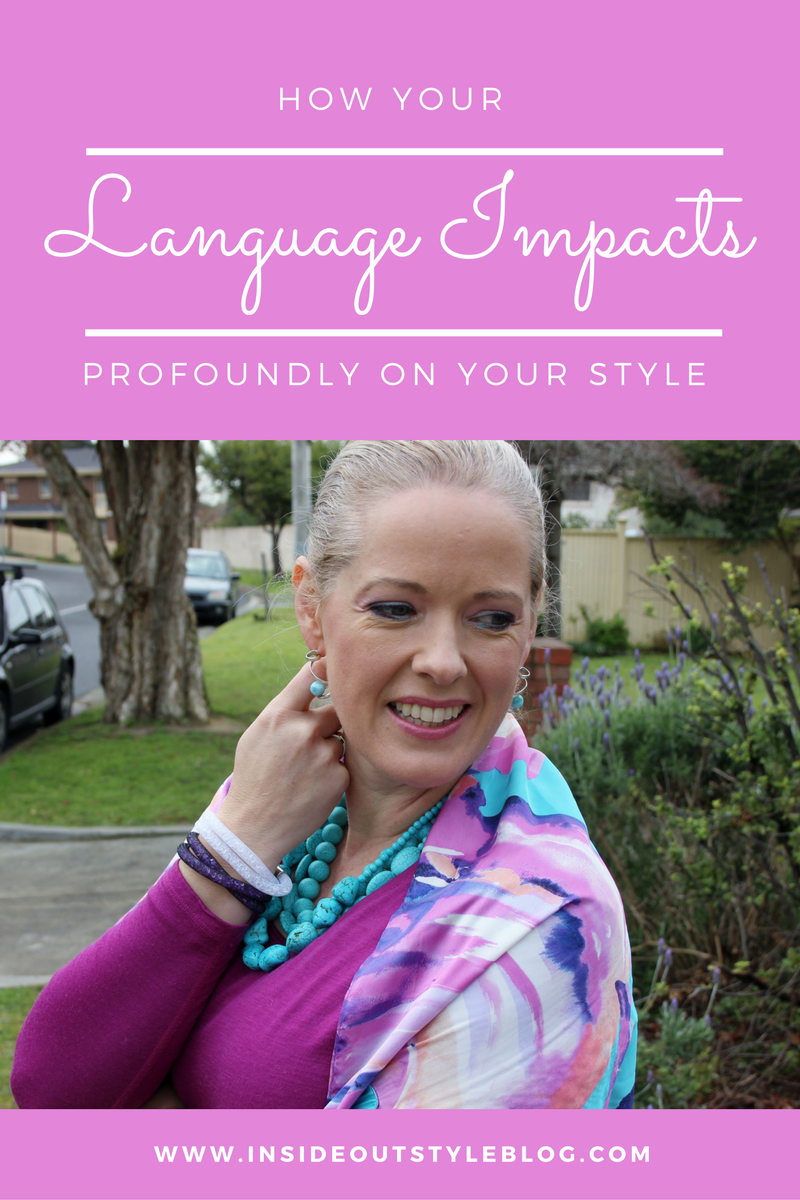 How Your Language Impacts Profoundly On Your Style — Inside Out Style