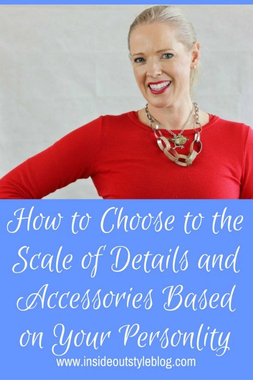 How to choose the scale of detail and accessories based on your personality style