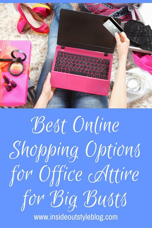 Best Online Shopping Options for Office Attire for Big Busts — Inside Out  Style