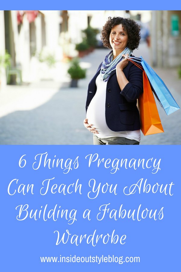 6 Things Pregnancy Can Teach You About Building a Fabulous Wardrobe