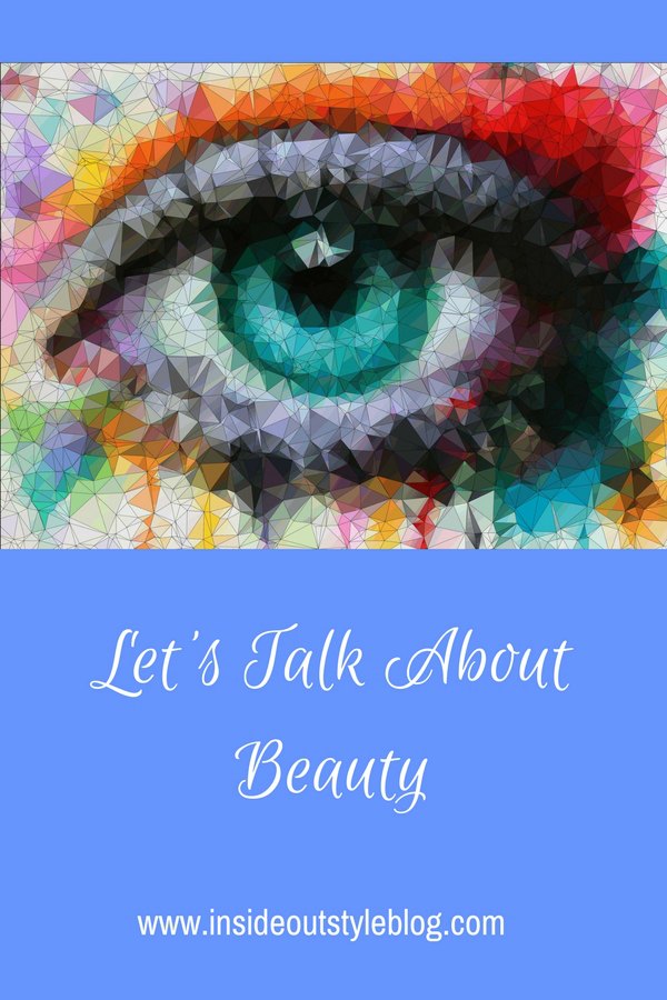 what is beauty? How do you feel about your looks? Do you want to feel better about yourself? Then let's talk about beauty.