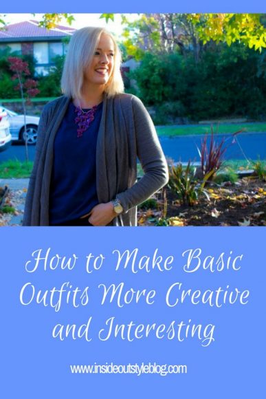 How to Make Basic Outfits More Creative and Interesting — Inside Out Style