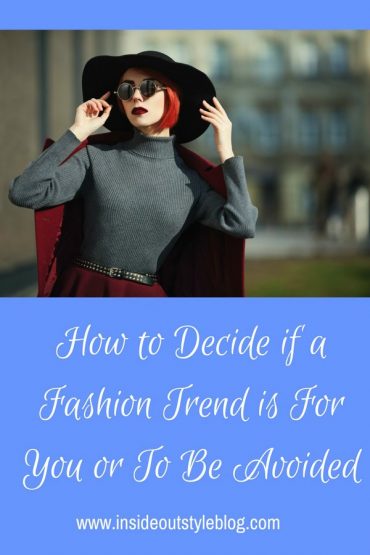 How to Decide if a Fashion Trend is For You or To be Avoided — Inside ...