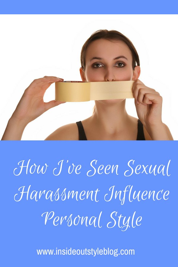 How sexual harassment will change your personal style