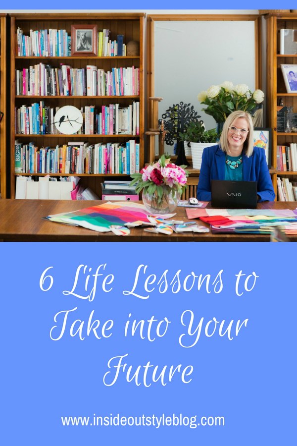 6 Life Lessons to take into your future to have a happier and more fulfilled life