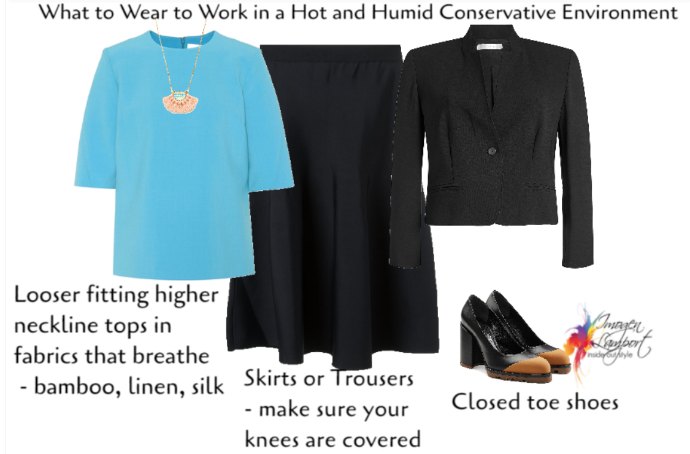What to wear to work in a conservative, hot and humid environment