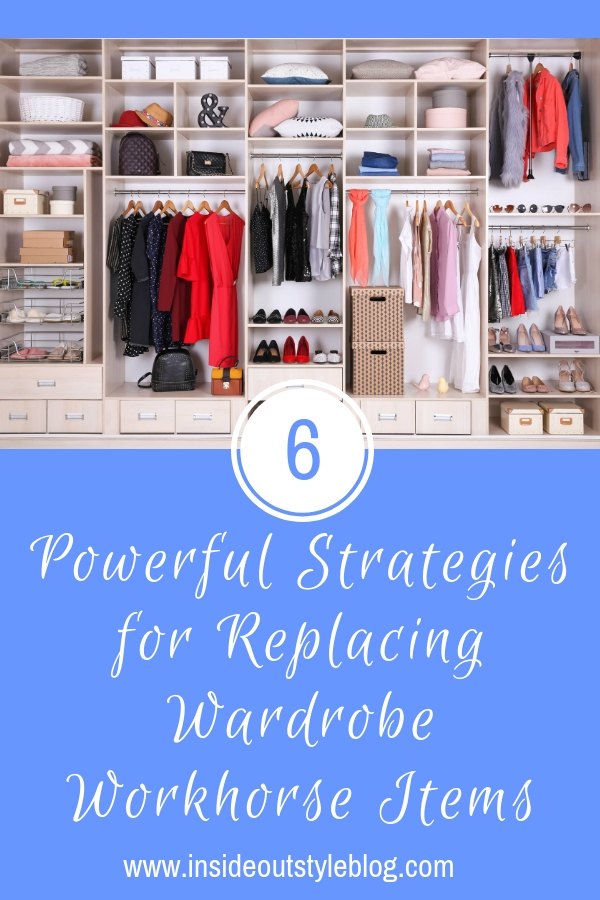 6 Powerful Strategies for Replacing Wardrobe Workhorse Items