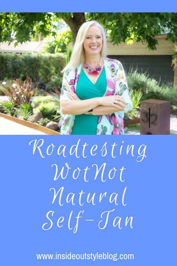 Roadtesting WotNot Natural Self-Tan — Inside Out Style