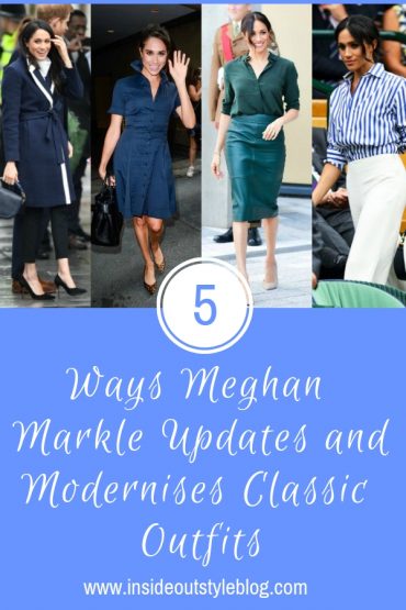 5 Ways Meghan Markle Updates and Modernises Classic Outfits — Inside ...