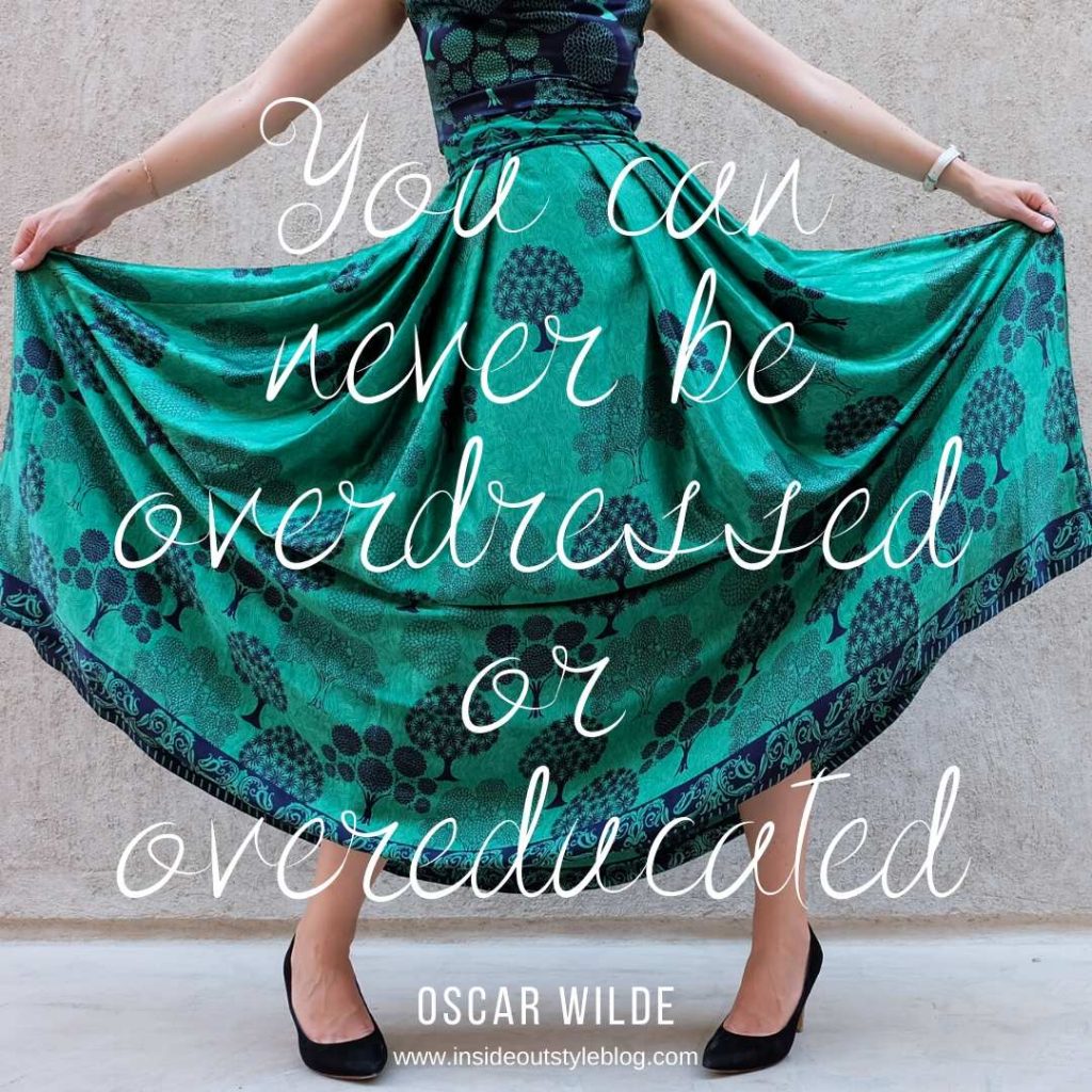 You can never be overdressed or overeducated