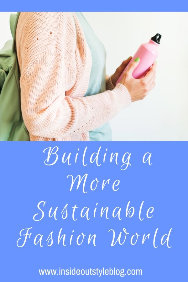  Building a More Sustainable Fashion World