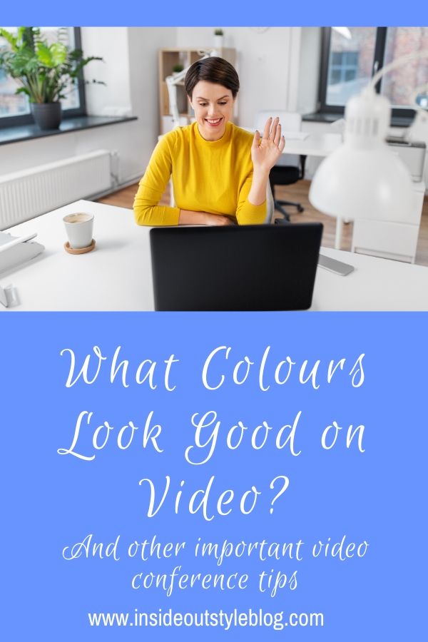 What Colours Look Good on Video and other important video conference tips