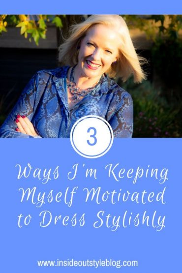 3 Ways I'm Keeping Myself Motivated to Dress Stylishly — Inside Out Style