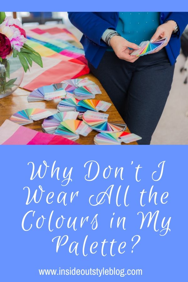Why Don't I Wear All the Colours in My Palette?