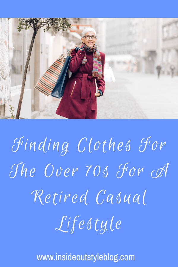 Finding Clothes For The Over 70s For A Retired Casual Lifestyle — Inside  Out Style