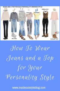 How To Wear Jeans and a Top for Your Personality Style — Inside Out Style