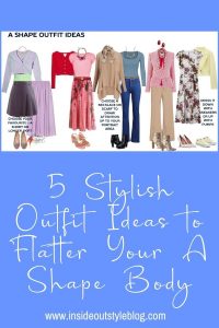 5 Stylish Outfits to Flatter your A Body Shape — Inside Out Style