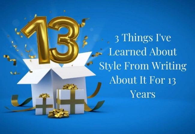 3 Things I’ve Learned About Style From Writing About It For 13 Years