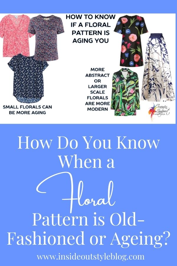 How Do You Know When a Floral Pattern is Old-Fashioned or Ageing? — Inside  Out Style