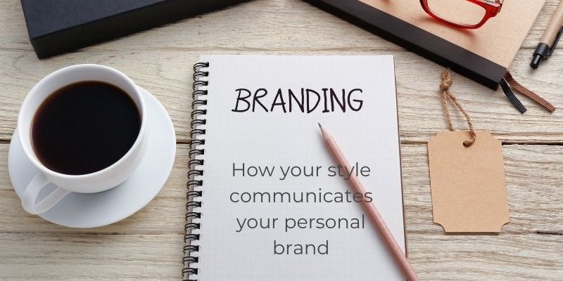 how to use your personal style to communicate your personal brand